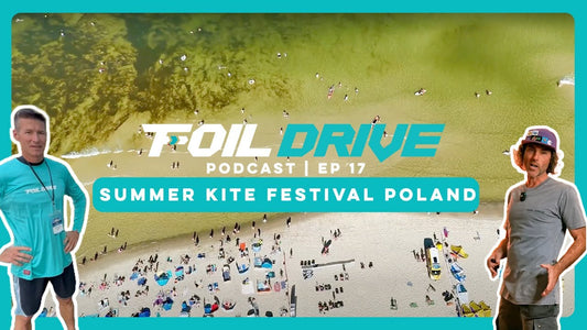 Foil Drive Podcast | Ep 17 | Summer Kite Festival
